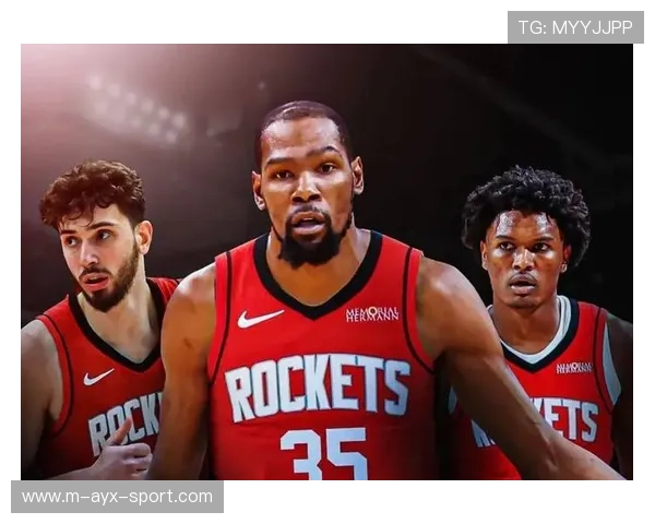 火箭崛起风暴：两巨头合璧冲击西部前三